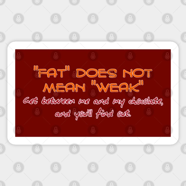 "Fat" does not mean "weak" Sticker by SnarkCentral